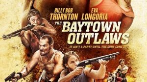 The Baytown Outlaws – Joc sângeros (2012)