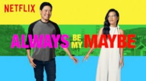 Always Be My Maybe (2019)