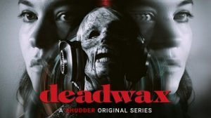 Deadwax Episode Two