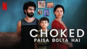 Choked (Paisa Bolta Hai) (2020)