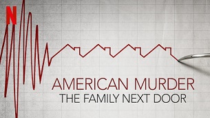American Murder: The Family Next Door (2020)