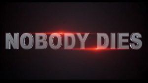 Nobody Dies (2019)