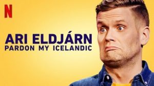 Ari Eldjárn: Pardon My Icelandic (2020)