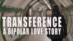 Transference: A Bipolar Love Story (2020)
