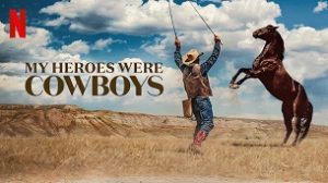 My Heroes Were Cowboys (2021)