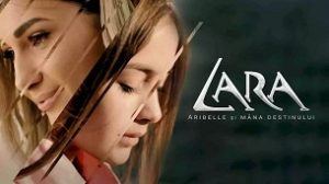 Lara – Aribelle si mana destinului (2019)