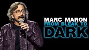 Marc Maron: From Bleak to Dark (2023)