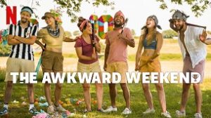The Awkward Weekend (Fijn Weekend) (2023)