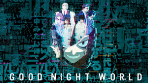 GOOD NIGHT WORLD (2023)