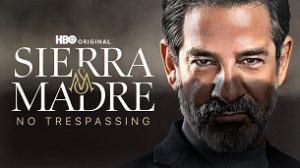 Sierra Madre: No Trespassing (2024)