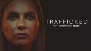 Trafficked with Mariana van Zeller (2020)